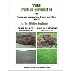 The Field Guide 2 For Actively Aerated Compost Tea